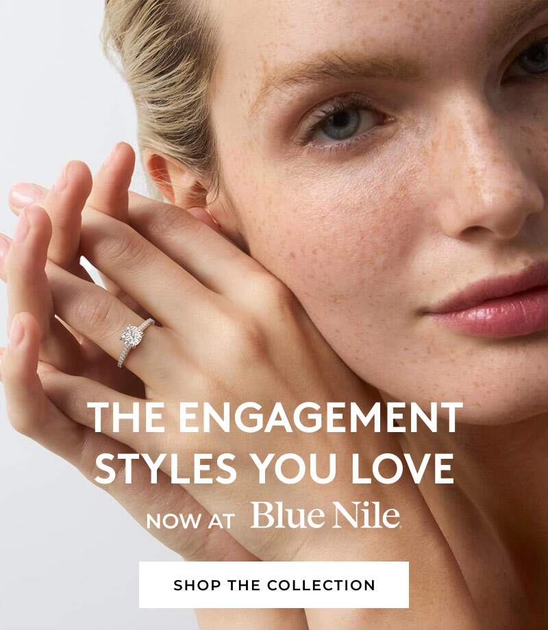 The Engagement Styles You Love Now At Blue Nile. Shop The Collection.